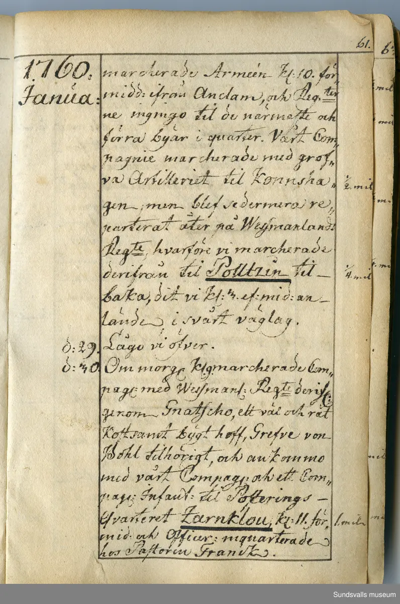 Dagbok skriven av Anders Modée (1732–1800). Modée gjorde militär karriär och avslutade som kapten vid sitt avsked 1768. 
Anteckningar är bland annat från hans tjänstgöring i det pommerska kriget (1758–1760).

I slutet av boken finns anteckningar från 1834–1840, av okänd hand.