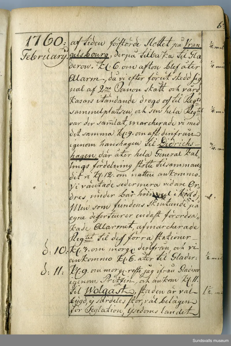 Dagbok. Anders Modée (1732-1800)

Anders Modée föddes i Stockholm. Han gjorde militär karriär och avslutade som kapten 1768. 
Anders Modée bosatte sig i Sundsvall där han arbetade som bränneriinspektor och förvaltare. Han avled i Tuna (Y).
Anteckningarna är bland annat från hans tjänstgöring i det pommerska kriget (1758–1760). I slutet av boken finns anteckningar från 1834–1840, av okänd hand.

Se länkad fil för komplett dagbok