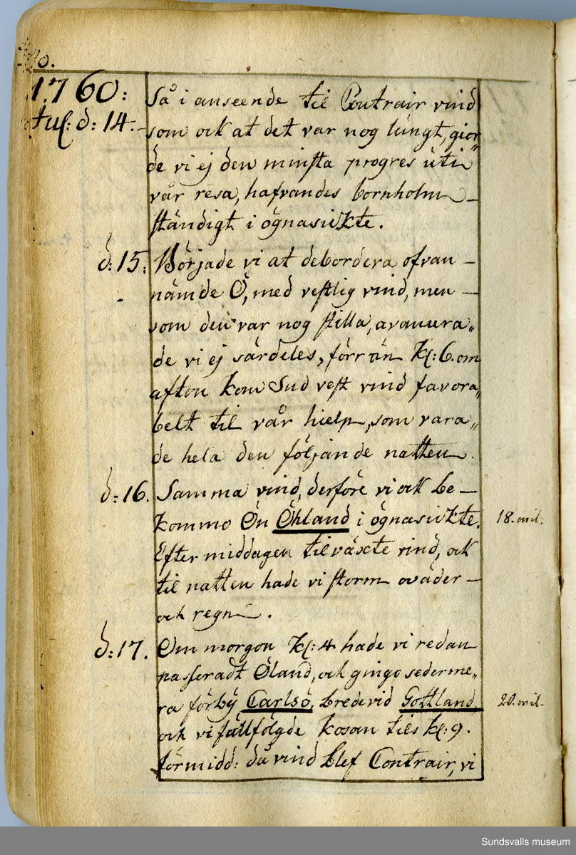 Dagbok. Anders Modée (1732-1800)

Anders Modée föddes i Stockholm. Han gjorde militär karriär och avslutade som kapten 1768. 
Anders Modée bosatte sig i Sundsvall där han arbetade som bränneriinspektor och förvaltare. Han avled i Tuna (Y).
Anteckningarna är bland annat från hans tjänstgöring i det pommerska kriget (1758–1760). I slutet av boken finns anteckningar från 1834–1840, av okänd hand.

Se länkad fil för komplett dagbok