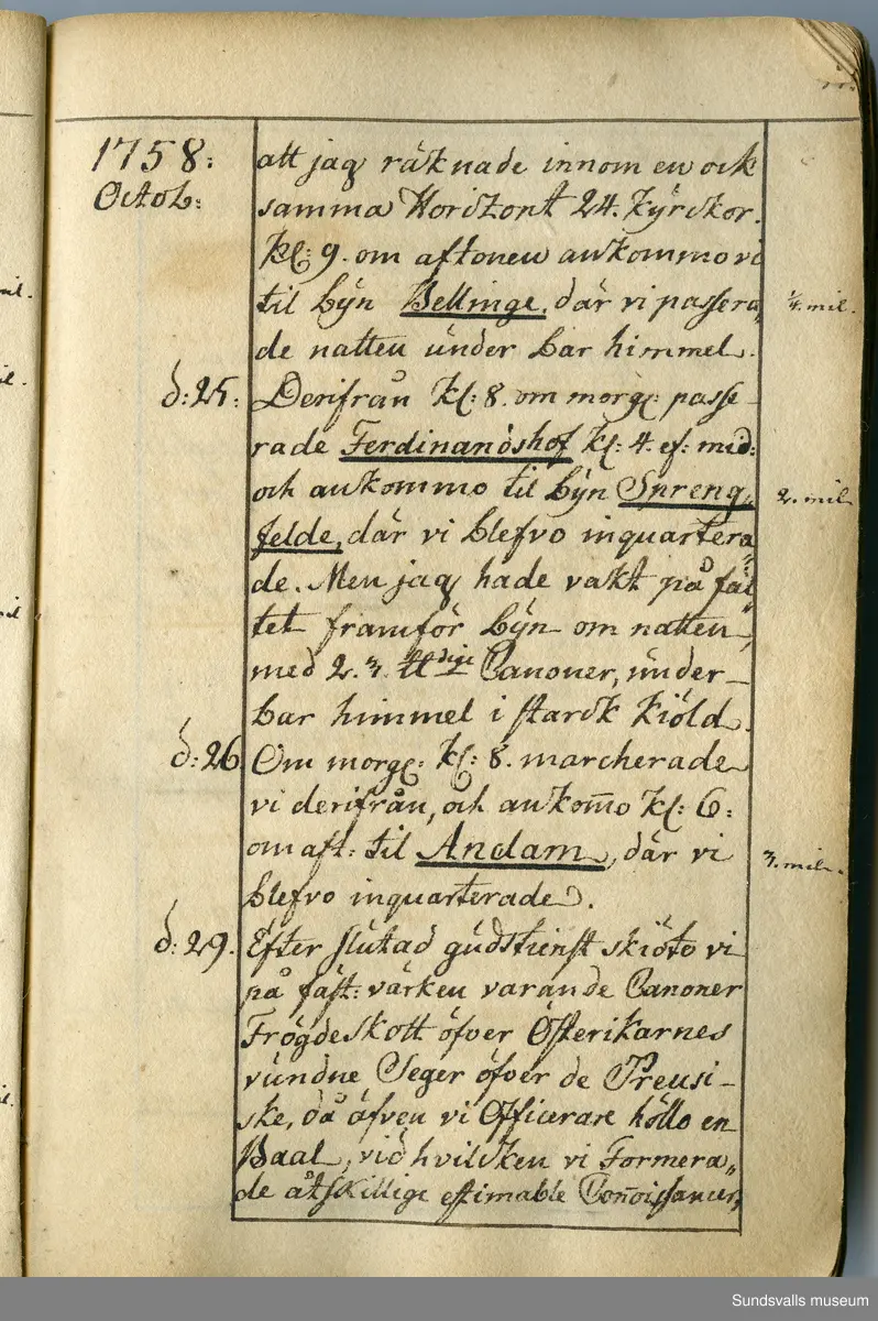 Dagbok. Anders Modée (1732-1800)

Anders Modée föddes i Stockholm. Han gjorde militär karriär och avslutade som kapten 1768. 
Anders Modée bosatte sig i Sundsvall där han arbetade som bränneriinspektor och förvaltare. Han avled i Tuna (Y).
Anteckningarna är bland annat från hans tjänstgöring i det pommerska kriget (1758–1760). I slutet av boken finns anteckningar från 1834–1840, av okänd hand.

Se länkad fil för komplett dagbok