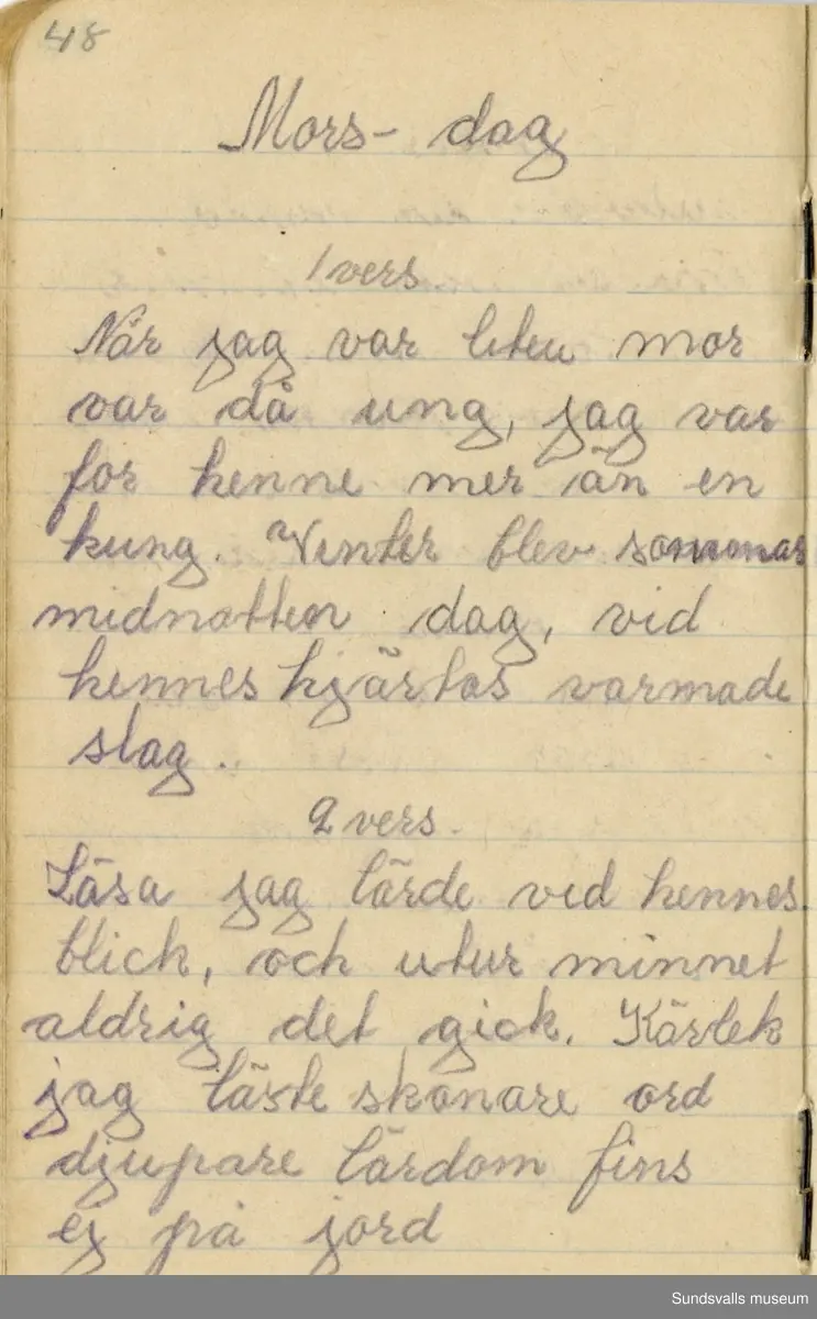 Dagbok. Anna Johansson (1903-1974)

Anna Johansson föddes på en bondgård i Byn, Torp. Anna arbetade som hushållerska, först hos sina föräldrar och senare hos syskon. Hon tillhörde Torp-Stöde missionsförsamling. 
Anteckningarna, skrivna mellan 1919-1920, handlar bland annat om biobesök, samvaro med vänner och arbete hemma på gården. Flera visor är också nedtecknade i boken.

För komplett dagbok se länkade filer