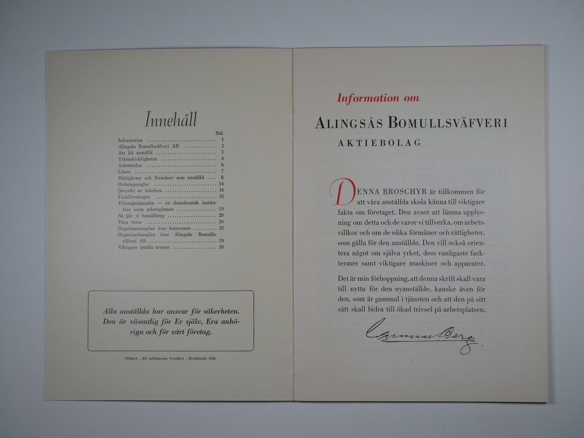 Alingsås Bomullsväveri AB

Information om Alingsås Bomullsväfveri AB.
1950. 32 sid. illustrerad.

Information för nyanställda.

a-b. två exemplar

Gåva 1980-01 av Almedahls AB
