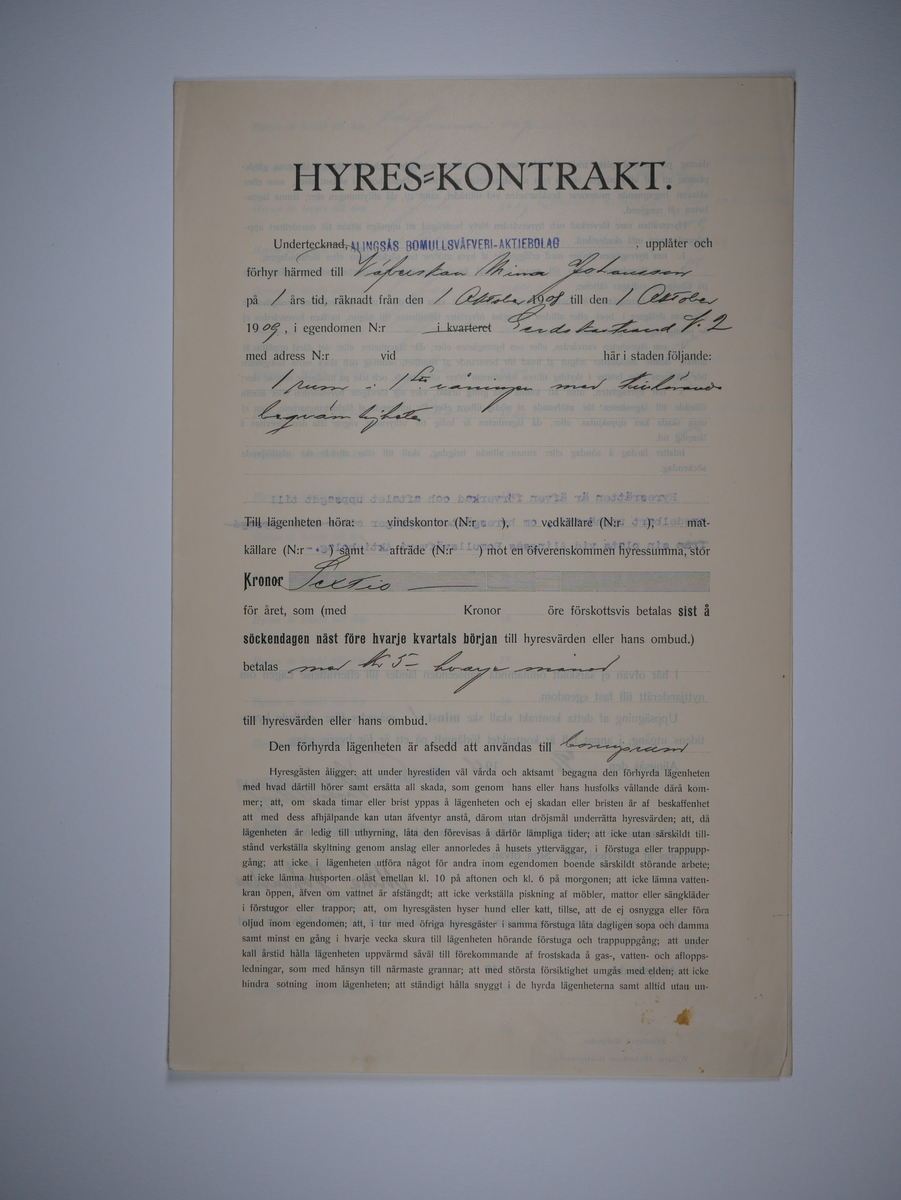 Alingsås Bomullsväveri AB

Hyreskontrakt mellan Alingsås Bomullsväveri AB och anställda.
1903 - 1909.
Fabriken ägde flera fastigheter.

Gåva 1983-05 Almedahls AB, Alingsås