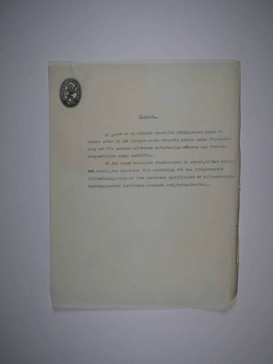 Alingsås Bomullsväveri AB

Handlingar som rör leveranskontrakt.
Kontrakt med bland annat Arméns centrala beklädnadsverkstad och Svenska landstingsförbundet.

Cirka 1930- och 1940tal.

Gåva 1983-05 av Almedahls AB