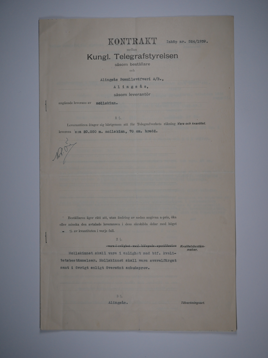 Alingsås Bomullsväveri AB

Handlingar som rör leveranskontrakt.
Kontrakt med bland annat Arméns centrala beklädnadsverkstad och Svenska landstingsförbundet.

Cirka 1930- och 1940tal.

Gåva 1983-05 av Almedahls AB