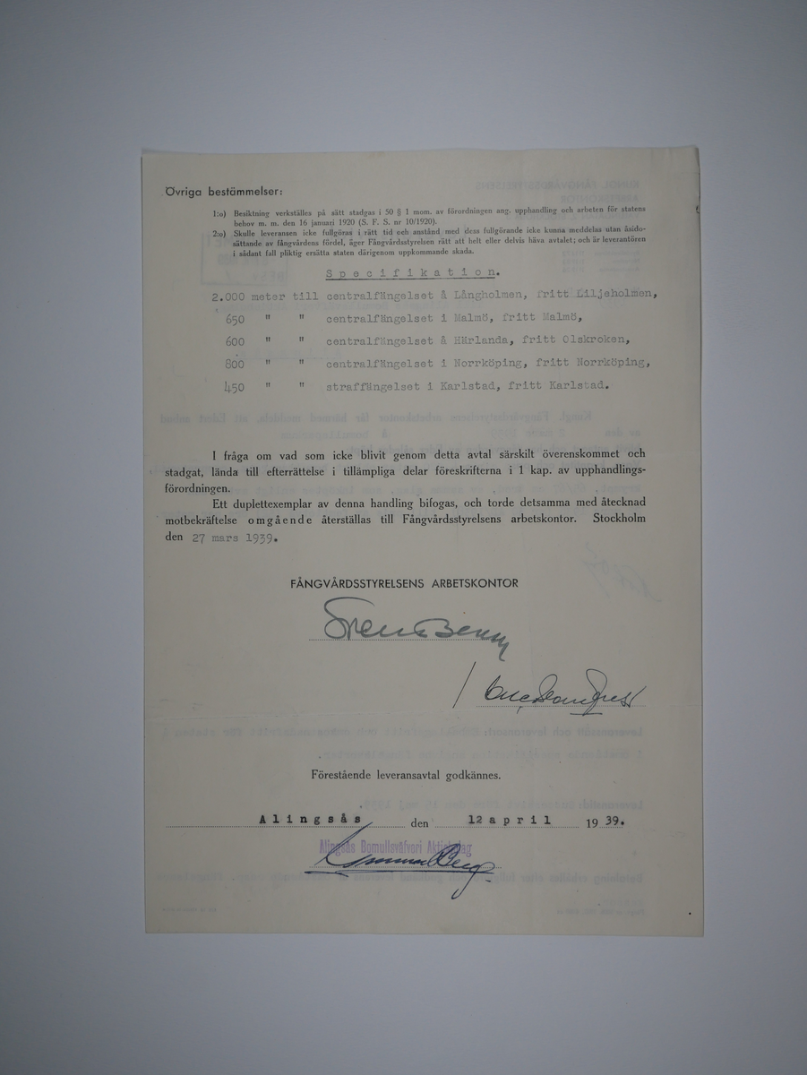 Alingsås Bomullsväveri AB

Handlingar som rör leveranskontrakt.
Kontrakt med bland annat Arméns centrala beklädnadsverkstad och Svenska landstingsförbundet.

Cirka 1930- och 1940tal.

Gåva 1983-05 av Almedahls AB