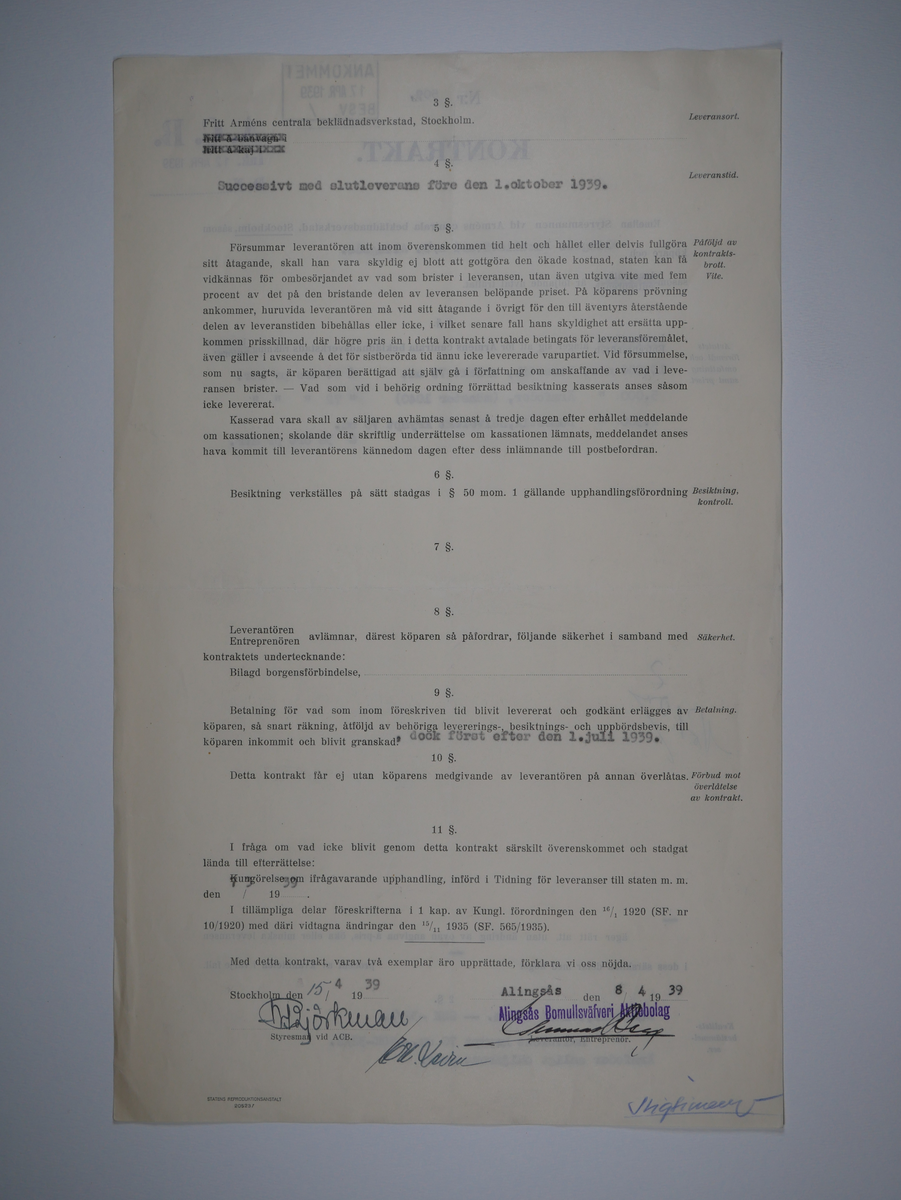 Alingsås Bomullsväveri AB

Handlingar som rör leveranskontrakt.
Kontrakt med bland annat Arméns centrala beklädnadsverkstad och Svenska landstingsförbundet.

Cirka 1930- och 1940tal.

Gåva 1983-05 av Almedahls AB