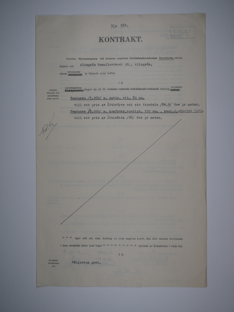 Alingsås Bomullsväveri AB

Handlingar som rör leveranskontrakt.
Kontrakt med bland annat Arméns centrala beklädnadsverkstad och Svenska landstingsförbundet.

Cirka 1930- och 1940tal.

Gåva 1983-05 av Almedahls AB