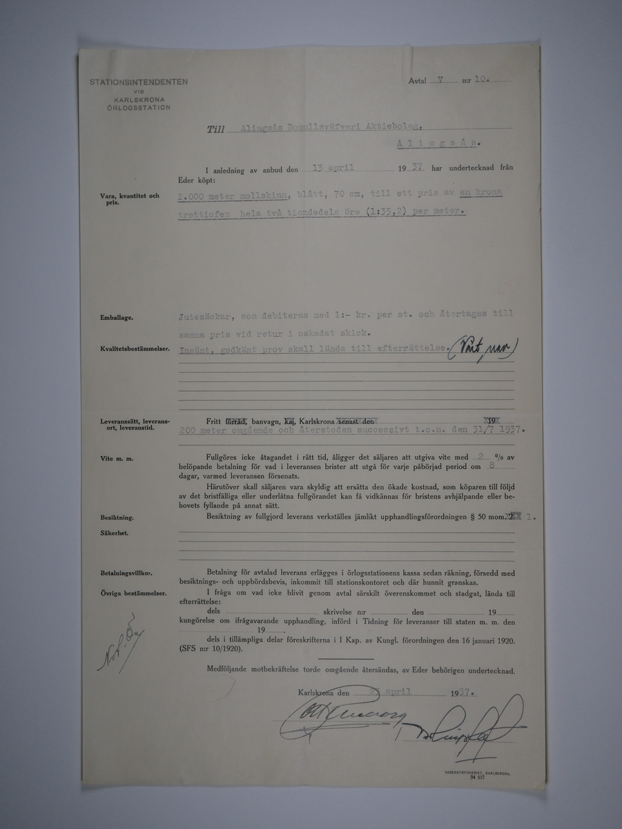 Alingsås Bomullsväveri AB

Handlingar som rör leveranskontrakt.
Kontrakt med bland annat Arméns centrala beklädnadsverkstad och Svenska landstingsförbundet.

Cirka 1930- och 1940tal.

Gåva 1983-05 av Almedahls AB