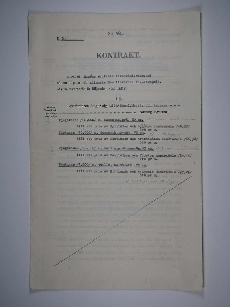 Alingsås Bomullsväveri AB

Handlingar som rör leveranskontrakt.
Kontrakt med bland annat Arméns centrala beklädnadsverkstad och Svenska landstingsförbundet.

Cirka 1930- och 1940tal.

Gåva 1983-05 av Almedahls AB