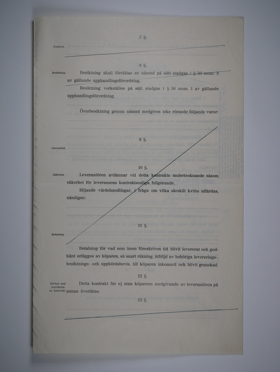 Alingsås Bomullsväveri AB

Handlingar som rör leveranskontrakt.
Kontrakt med bland annat Arméns centrala beklädnadsverkstad och Svenska landstingsförbundet.

Cirka 1930- och 1940tal.

Gåva 1983-05 av Almedahls AB