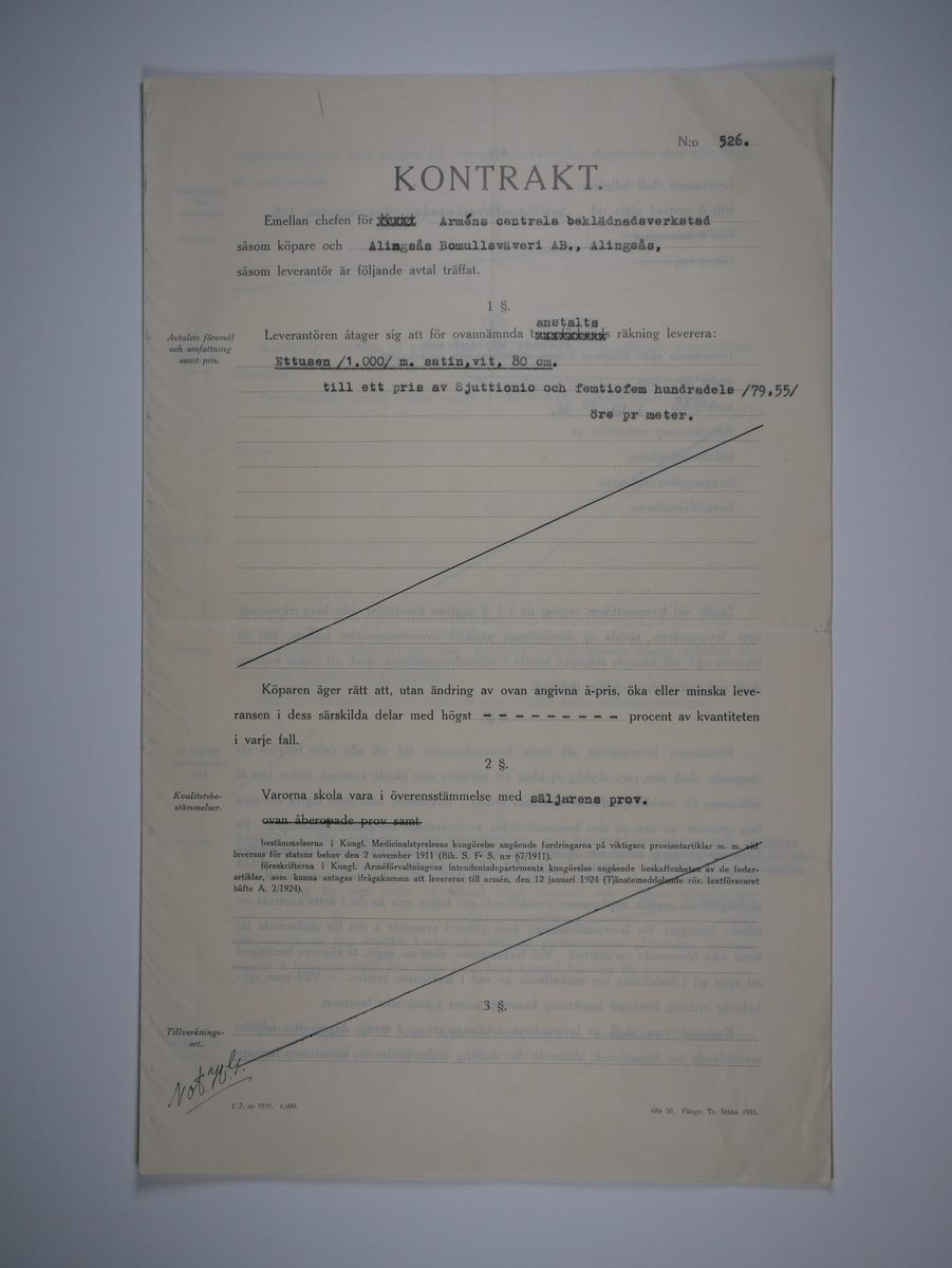 Alingsås Bomullsväveri AB

Handlingar som rör leveranskontrakt.
Kontrakt med bland annat Arméns centrala beklädnadsverkstad och Svenska landstingsförbundet.

Cirka 1930- och 1940tal.

Gåva 1983-05 av Almedahls AB