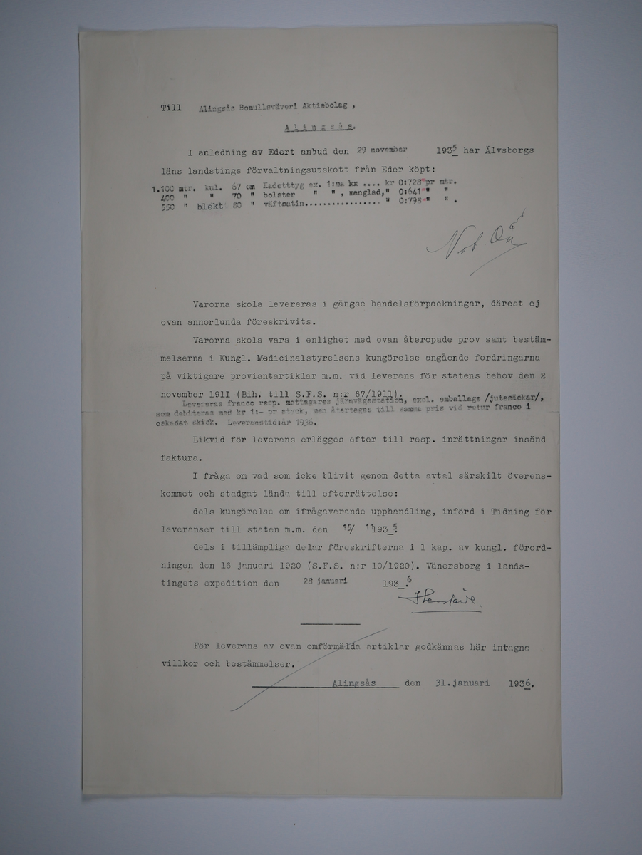 Alingsås Bomullsväveri AB

Handlingar som rör leveranskontrakt.
Kontrakt med bland annat Arméns centrala beklädnadsverkstad och Svenska landstingsförbundet.

Cirka 1930- och 1940tal.

Gåva 1983-05 av Almedahls AB