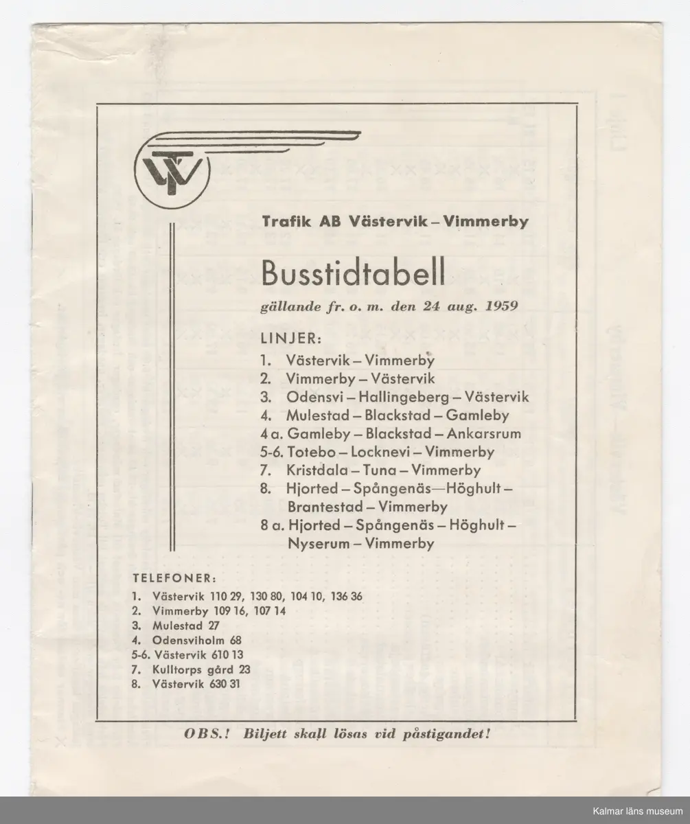 KLM 46738:11. Tidtabell, Busstidtabell. Tryckt busstidtabell av papper, med svart text. Tabell med destination, dagar, tider samt hållplater. Längst bak i häftet finns en karta över de olika linjerna. På det näst sista bladet och på baksidan finns reklam för två olika verksamheter i Västervik. 
Titel: Busstidtabell.