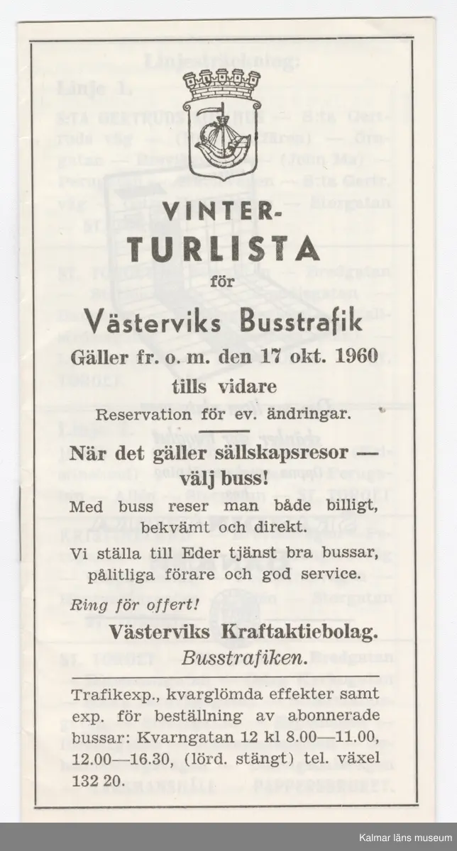KLM 46738:14. Tidtabell, Turlista. Tryckt busstidtabell av papper, svart text på vitt papper. Häfte med flera sidor. Tabeller med destination, dagar, tider samt hållplater. I häftet finns också reklam för olika verksamheter i Västervik. Titel: VINTERTURLISTA för Västerviks busstrafik.