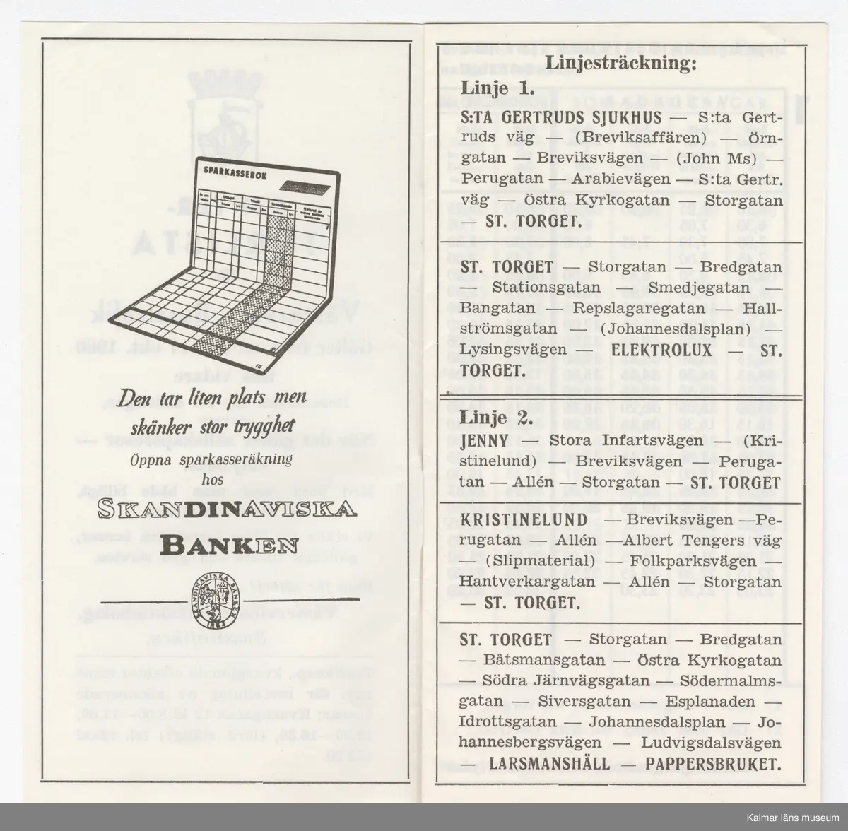 KLM 46738:14. Tidtabell, Turlista. Tryckt busstidtabell av papper, svart text på vitt papper. Häfte med flera sidor. Tabeller med destination, dagar, tider samt hållplater. I häftet finns också reklam för olika verksamheter i Västervik. Titel: VINTERTURLISTA för Västerviks busstrafik.