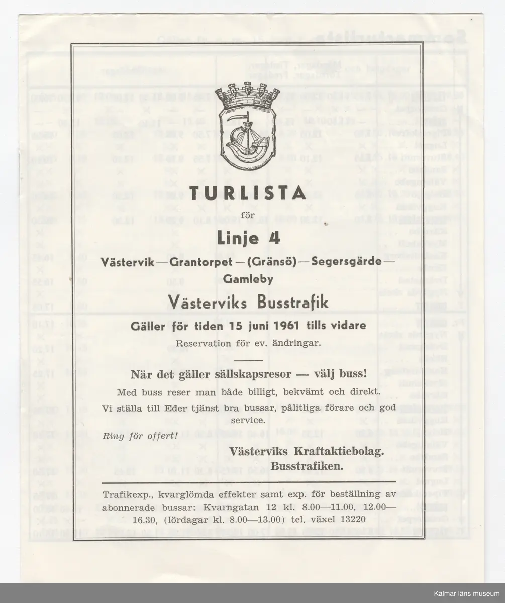 KLM 46738:16. Tidtabell, Turlista. Tryckt busstidtabell av vitt papper med svart text. Häfte med flera sidor. Tabeller med destination, dagar, tider samt hållplater. I häftet finns även reklam för olika verksamheter i Västervik. Titel: TURLISTA för Linje 4.