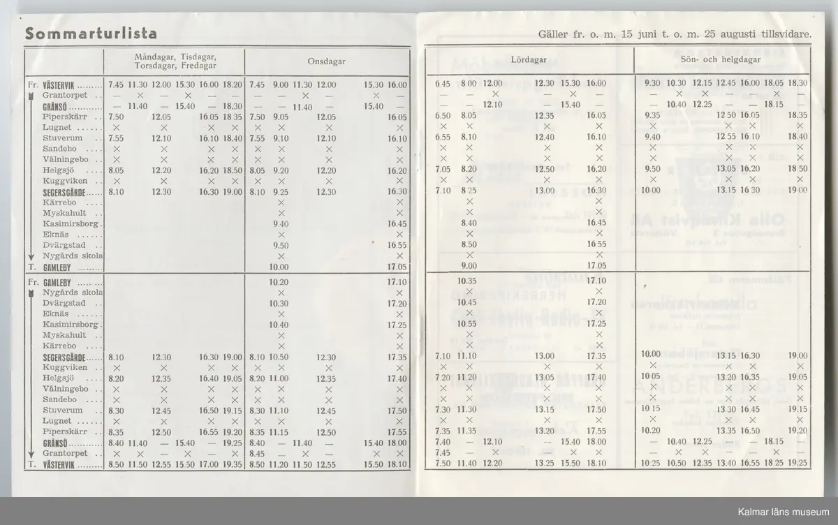 KLM 46738:16. Tidtabell, Turlista. Tryckt busstidtabell av vitt papper med svart text. Häfte med flera sidor. Tabeller med destination, dagar, tider samt hållplater. I häftet finns även reklam för olika verksamheter i Västervik. Titel: TURLISTA för Linje 4.