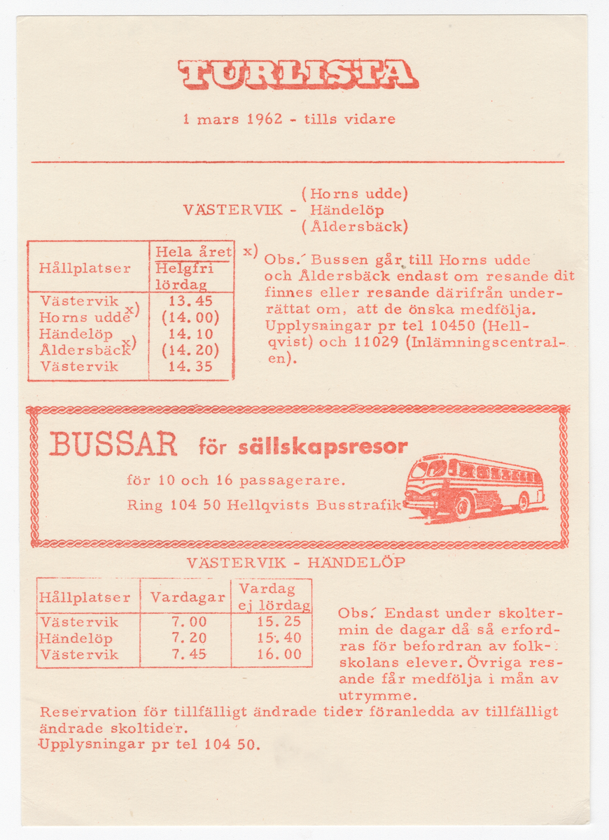 Tidtabell tryckt 1962. Tidtabellen gällande fr.o.m. den 1/3 1962 tills vidare. Busslinjer: Västervik - (Horns udde) - Händelöp - (Åldersbäck)