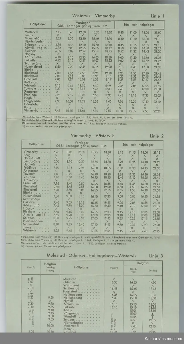 KLM 46738:23. Tidtabell, Busstidtabell. Tryckt busstidtabell på grönt papper med svart text. Ett ihopvikt blad som går att veckla ut. Tabeller med destination, dagar, tider samt hållplater. På baksidan finns en karta över alla linjer. Titel: Busstidtabell