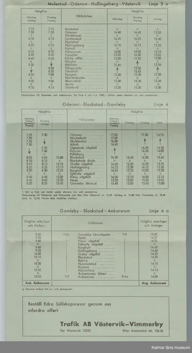 KLM 46738:23. Tidtabell, Busstidtabell. Tryckt busstidtabell på grönt papper med svart text. Ett ihopvikt blad som går att veckla ut. Tabeller med destination, dagar, tider samt hållplater. På baksidan finns en karta över alla linjer. Titel: Busstidtabell