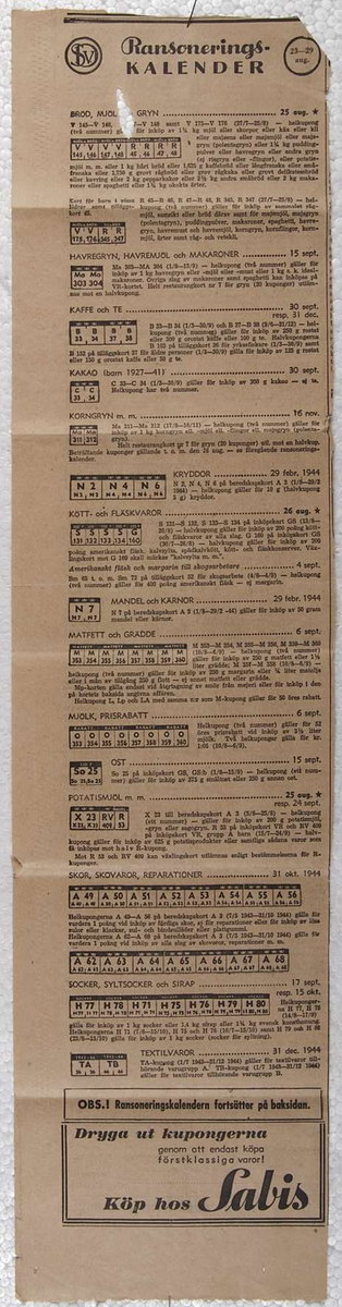 Brunt kuvert Ransoneringskort  för textil och skovaror utgivna av Statens Livsmedelskommission, utställda på olika medlemmar i familjen Fredga, Börjegatan 3 A, Uppsala: Arne, Brita, Karl, Björn, Sven, Märta , Kerstin Fredga. Samt ur tidningen utklippt Ransoneringskalender från 1944, gulnad.