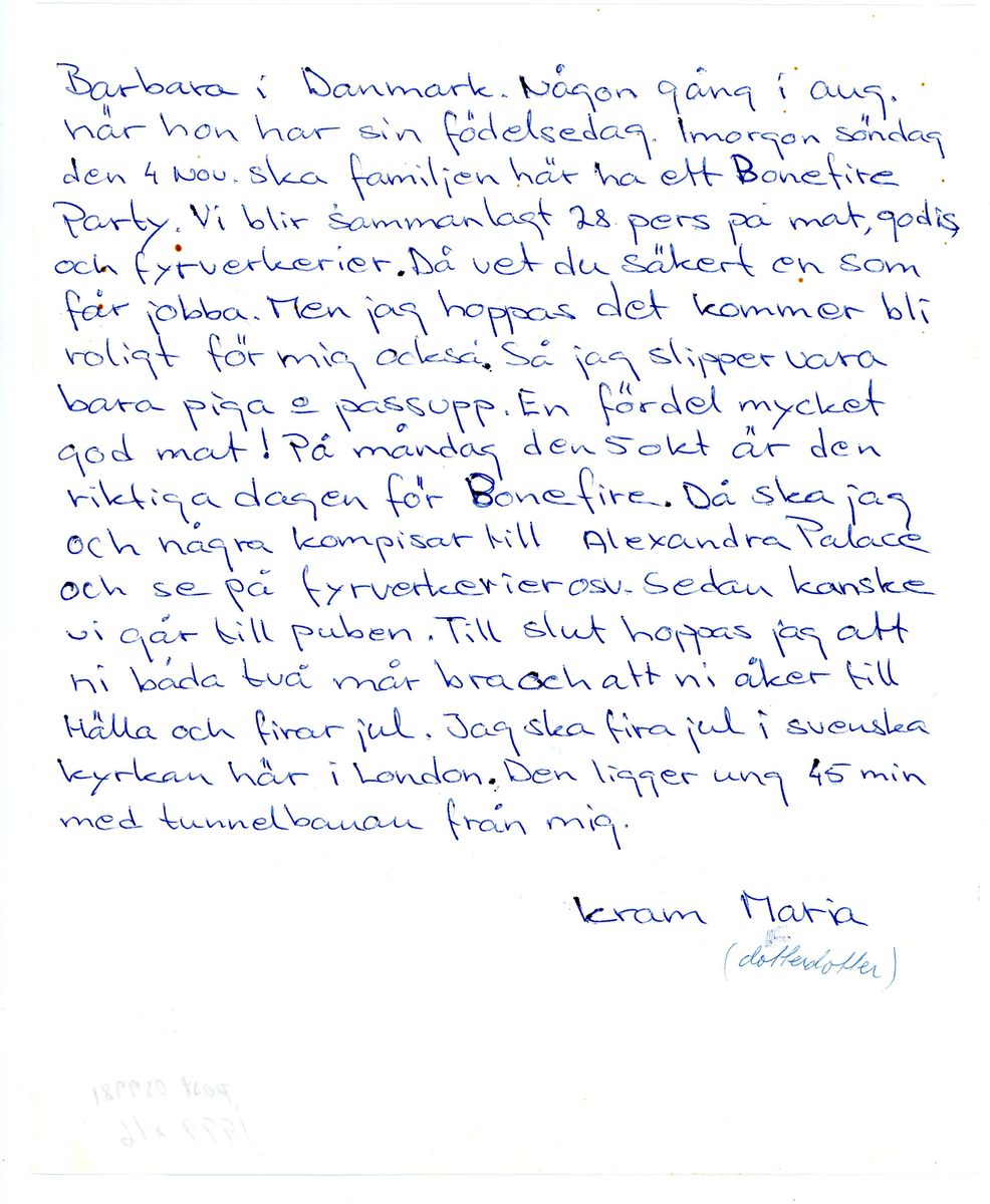 Brev skrivet av Maria i London till sin mormor i Landskona. Maria arbetar som Au-Pair. Hon berättar om vad hon gör på sin fritid. 

 Ett kuvert, 2 ark.

Air Mail / Flygpostkuvert.