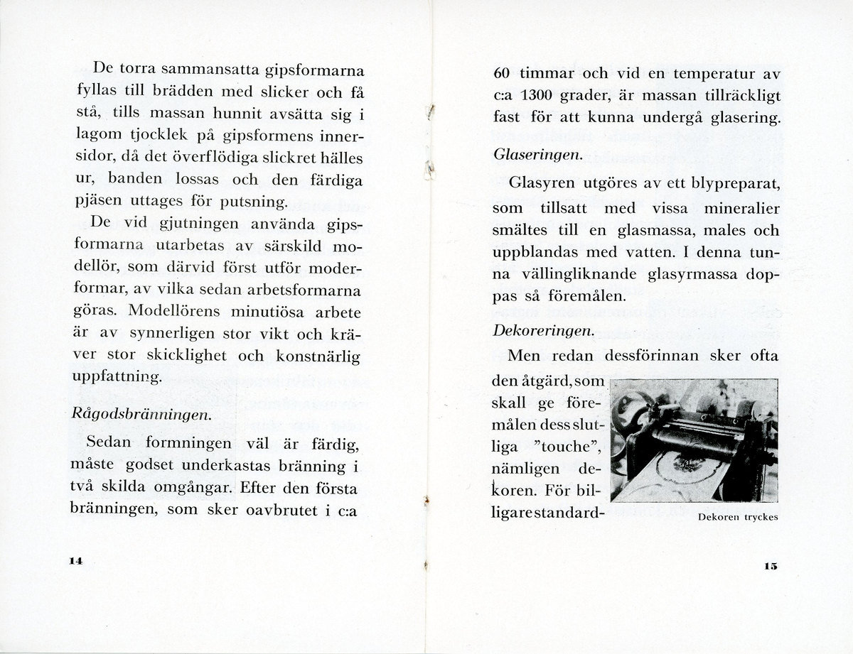 Häfte med liten historik över Gefle Porslinsfabriks tillverkning av keramik, från 1935. Titel "Där Gefle-porslinet kommer till". Utgiven av Skrivrit i Gävle.