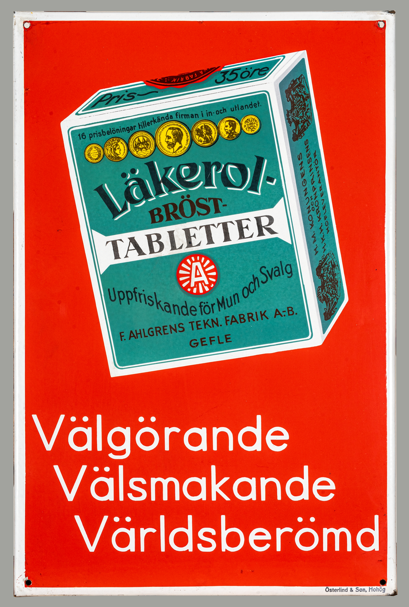 Reklamskylt, emaljerad plåt, röd med Läkerolask och vit text: "Välgörande Välsmakande Världsberömd":