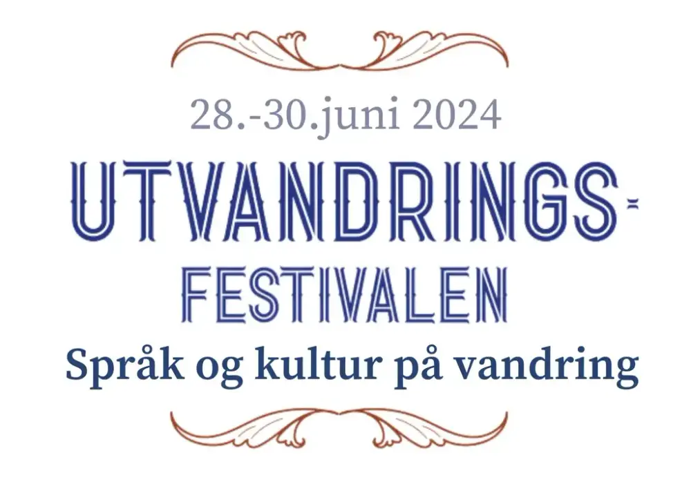 Utvandringsfestivalen 2024 - språk og kultur på vandring
28. juni til 20. juni
