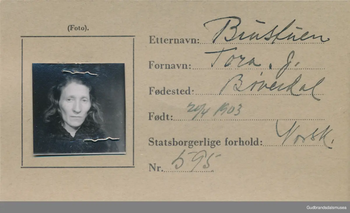 Brustuen - Tora J f.1903
ID-kort utstedt 1941, Lom