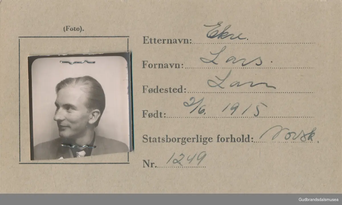 Ekre - Lars f.1915
ID-kort utstedt 1941, Lom