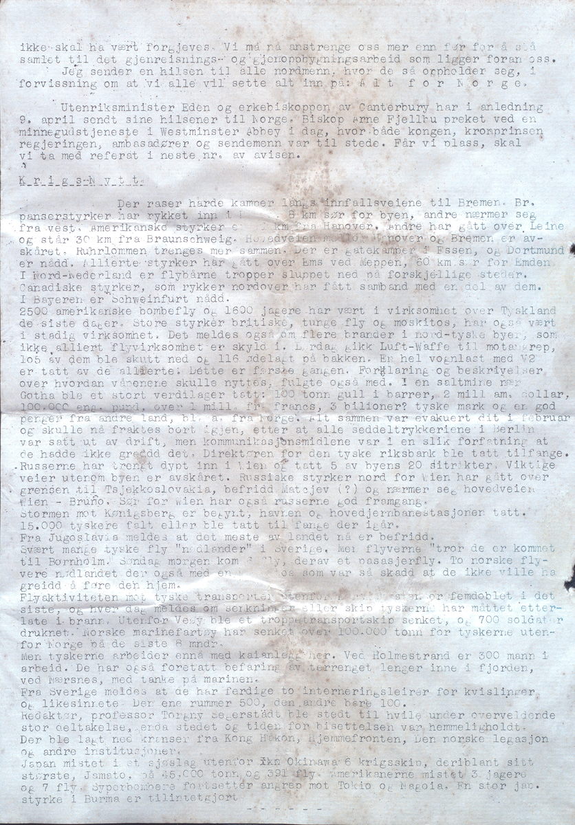 Konvolutt med åtte gulna, maskinskrivne ark. Tre stk Kommunal-Nytt for 20. mars 1945. Eit eksemplar av Fronten for 9. april 1945. I tillegg eit skriv som er innleia med "Til tillitsmennene", og underteikna "Hilsen 15". Vedlegget har overskrift "Judaspenger er dårlig forretning". 