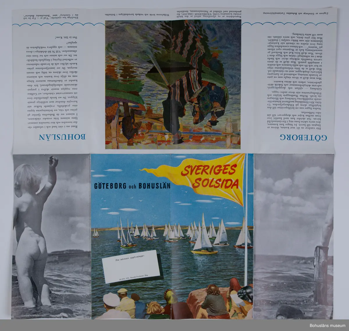 Turistbroschyr för Bohuslän och Västkusten.
Turistbroschyr, utvikbar med färg- och svartvIta fotografier och kartor och säljande text och praktiska upplysningar, tryckt på 1940-talet troligen. På omslaget målning med regattasegling och texten SVERIGES SOLSIDA.
