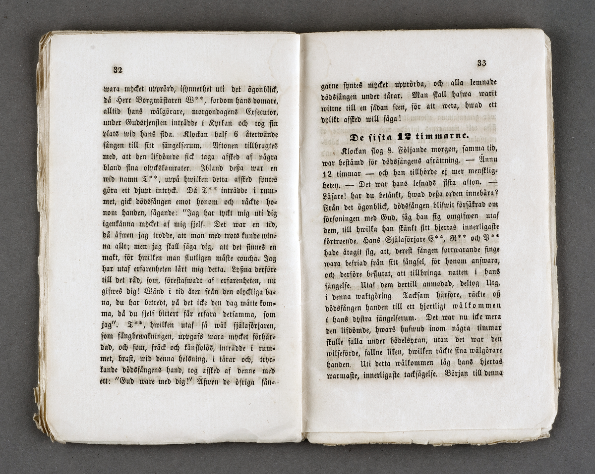 Bok. Saknar pärmen. "En lifdömds betraktelser öfver fånglifvet jemte en kort teckning öfver DIOS PER ANDERSSONS (Dal Pelles) sista dagar." Upsala. Leffler och Sebell 1849.