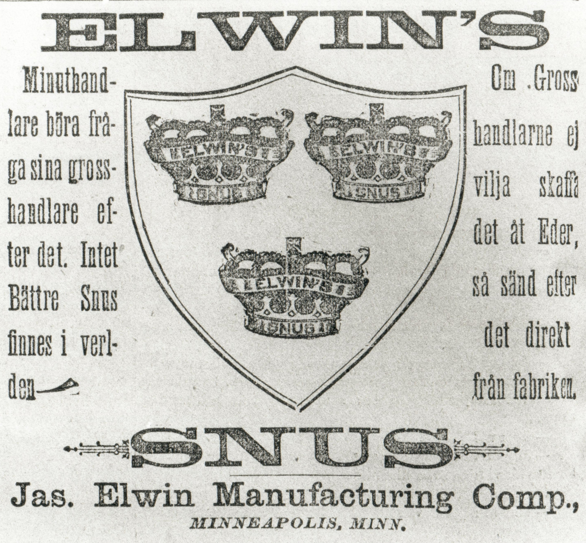 Reklam för Elwin´s snus, tillverkad av Jas. Elwin Manufacturing Comp., Minneapolis, Minnesota.
