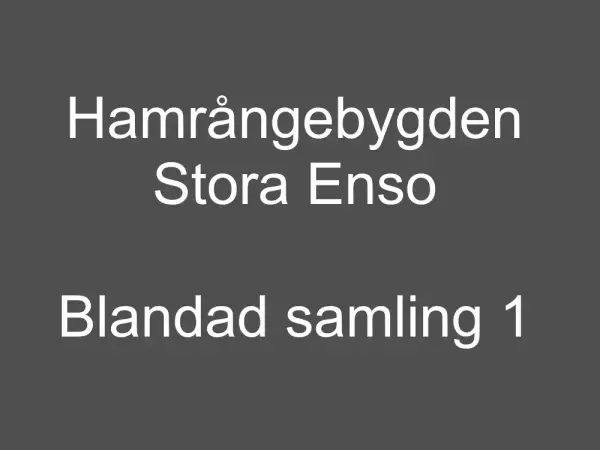 Hamrångebygden - Stora Enso AB