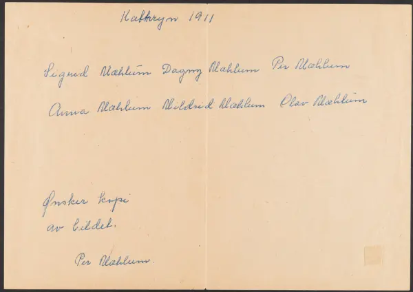 Kathryn 1911. Mæhlum familien.
Sigrid Mæhlum Dagny Mæhlum Pe