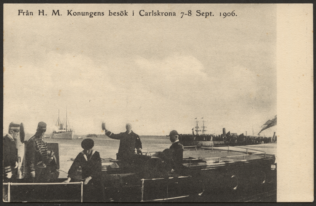 Från H. M Konungens besök i Karlskrona 7-8 sep 1906.