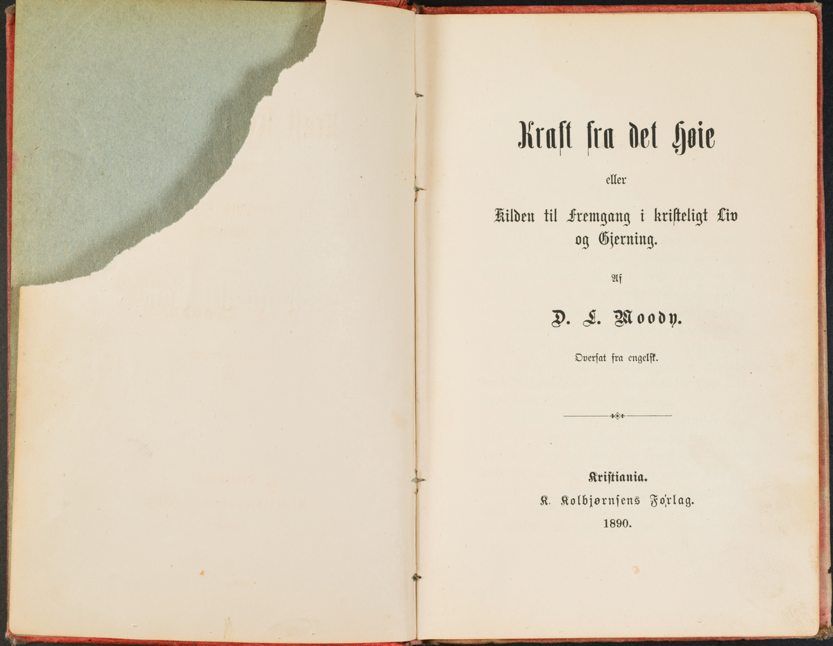 D.L. Moody, Kraft fra det høie, eller kilden til fremgang i kristeligt liv og gjerning. Kristiania: Kolbjørnsens forlag, 1890.