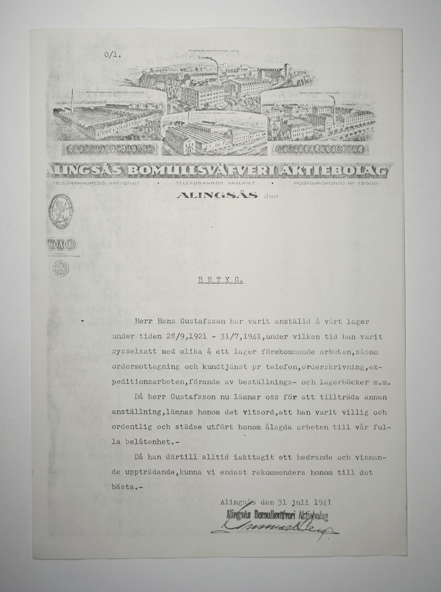 Alingsås Bomullsväveri AB

Betyg, anställningsbetyg, för Hans Gustafsson som arbetat på lagret från 1921 och slutar 1941 för ny anställning på Silfa AB.

Kopia.