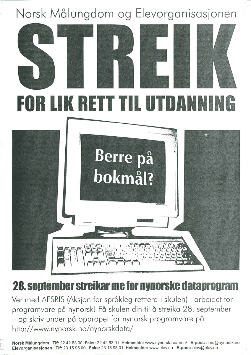 Plakat frå samlinga til Norsk Målungdom med overskrifta "Streik for lik rett til utdanning", laga av Aksjon for Språkleg Rettferd i Skulen (AFSRIS), Norsk Målungdom og Norsk Elevorganisasjon.