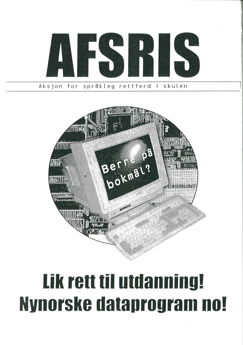 Flygeblad frå samlinga til Norsk Målungdom med overskrifta "AFSRIS Lik rett til utdanning! Nynorske dataprogram no!"