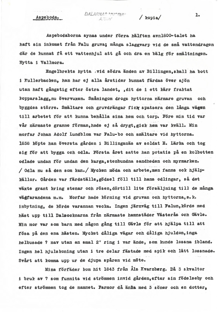 Innehåller inkomna berättelser till Karl-Erik Forsslund som rör Sägner och sedvänjor i Aspeboda socken.

Opublicerat material till bokverket 'Med Dalälven från källorna till havet.'