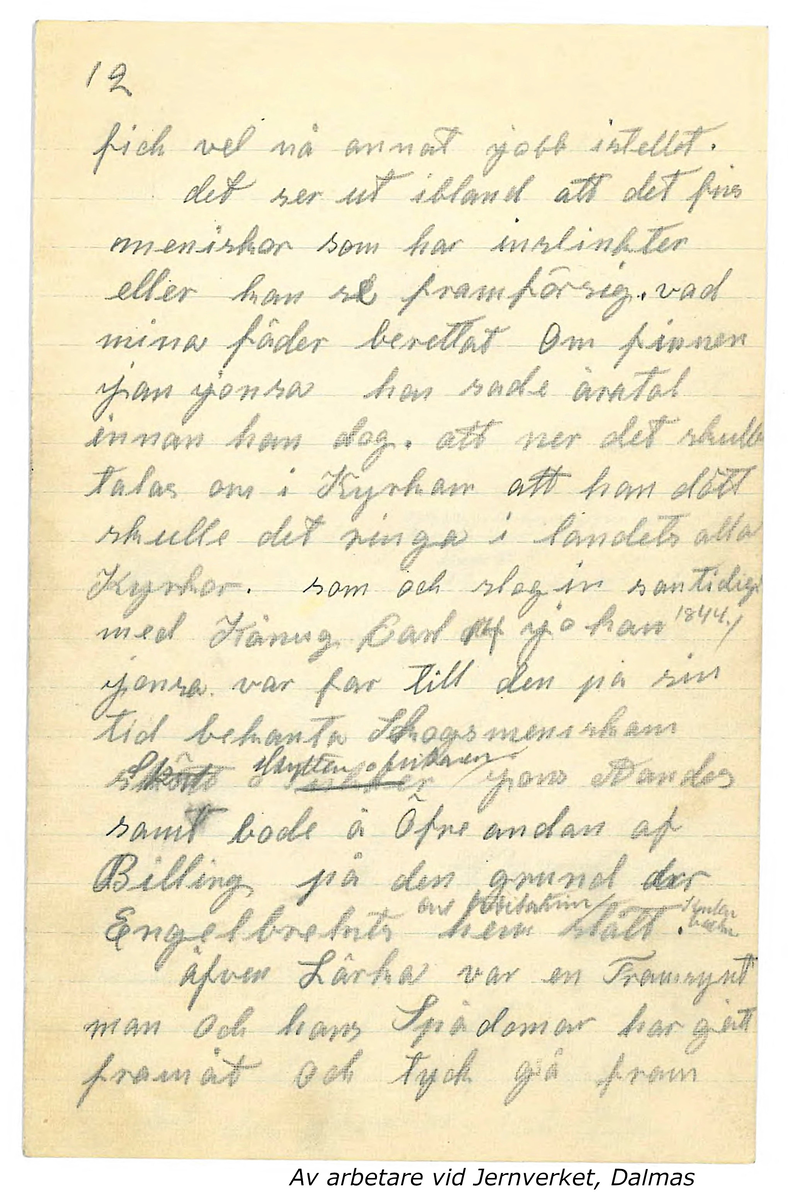 Innehåller inkomna berättelser till Karl-Erik Forsslund som rör Sägner och sedvänjor i Aspeboda socken.

Opublicerat material till bokverket 'Med Dalälven från källorna till havet.'