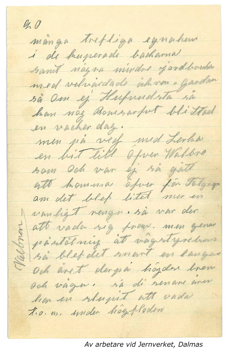 Innehåller inkomna berättelser till Karl-Erik Forsslund som rör Sägner och sedvänjor i Aspeboda socken.

Opublicerat material till bokverket 'Med Dalälven från källorna till havet.'