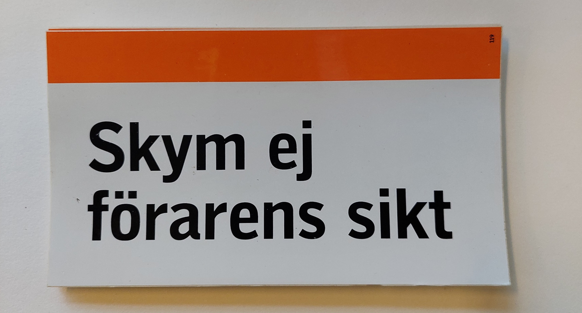 Text:
Skym ej förarens sikt
