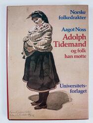 Noss Aa.: Adolph Tidemand og folk han møtte