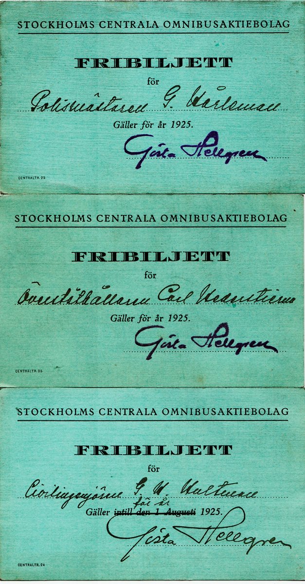 Fribiljetter från Stockholms Centrala Omnibusaktiebolag för år 1925.
SM 4507:1 utfärdad för Polismästare G Hårleman
SM 4507:2 utfärdad för Överståthållaren Carl Hedenstierna
SM 4507:3 utfärdad för civilingenjörn G W Hultman.
Samtliga signerade Gösta Hellgren

SCO