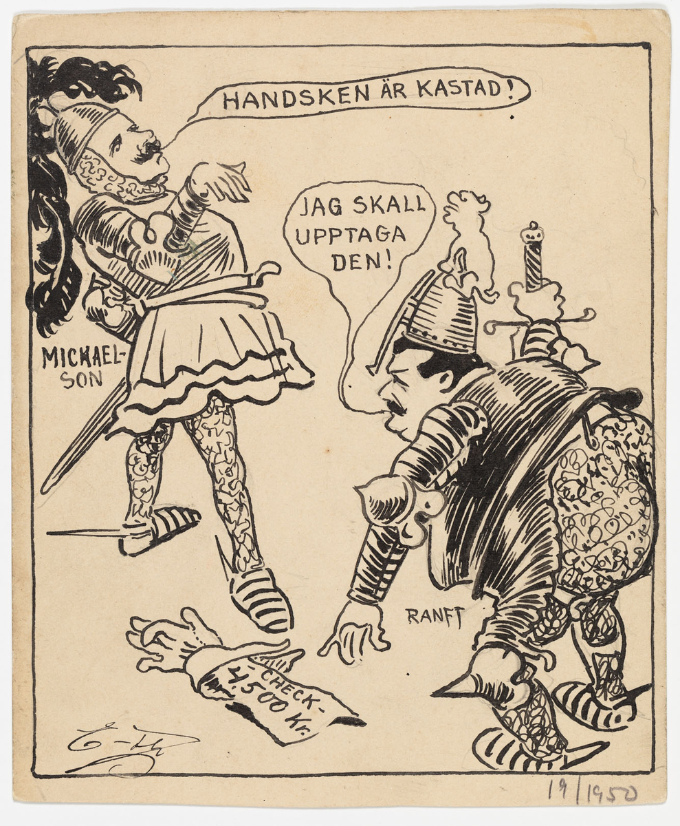 Två män med mustasch klädda i rustning. Den vänstra riddaren utropar "Handsken är kastad" medan den högra böjer sig efter handsken, i vilken ligger en check, samt svarar "Jag skall upptaga den".
